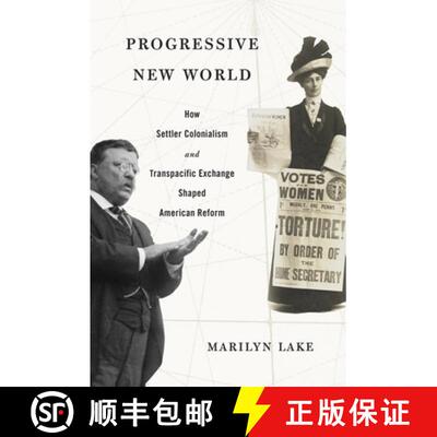 【3-4周达】Progressive New World – How Settler Colonialism and Transpacific Exchange Shaped American... [9780674975958]