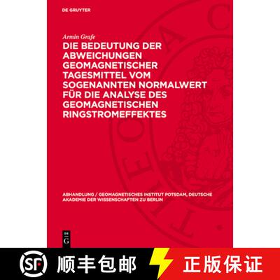 【3-4周达】精装 Die Bedeutung Der Abweichungen Geomagnetischer Tagesmittel Vom Sogenannten Normalwert... [9783112787328]