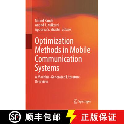 【3-4周达】精装 Optimization Methods in Mobile Communication Systems : A Machine-Generated Literature... [9789819518098]