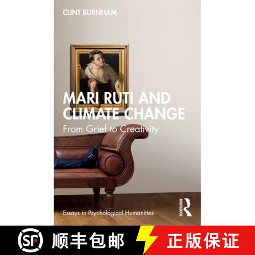 【3-4周达】Mari Ruti and Climate Change: From Grief to Creativity [9781032807034]