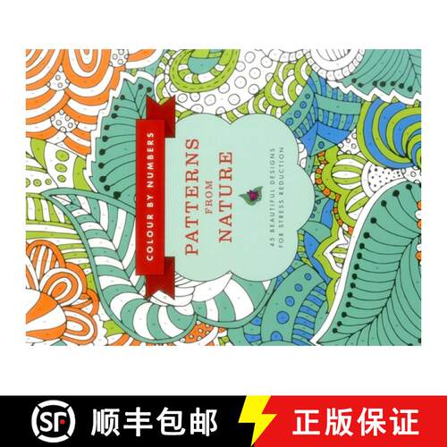 【3-4周达】Colour by Numbers: Patterns from Nature: 45 Beautiful Designs for Stress Reduction: 45 Bea... [9781780195070]