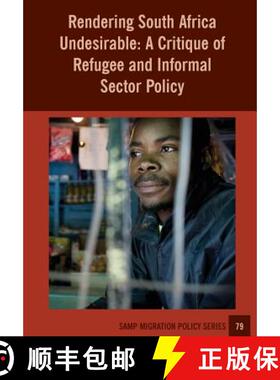 【3-4周达】Rendering South Africa Undesirable: A Critique of Refugee and Informal Sector Policy [9781920596408]