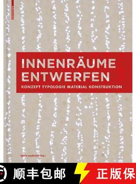 预订 Innenräume Entwerfen: Konzept, Typologie, Material, Konstruktion [9783034615792]