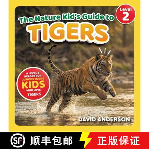【3-4周达】The Nature Kid's Guide to Tigers: A Level 2 Reader for Curious Young Kids Who Love Tigers! [9798898180942]