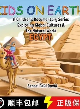 预订 Kids On Earth - Egypt: A Children's Documentary Series Exploring Human Culture & The Natural World [9781779571533]