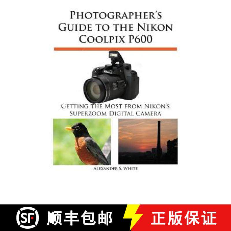 【3-4周达】Photographer's Guide to the Nikon Coolpix P600 [9781937986254]