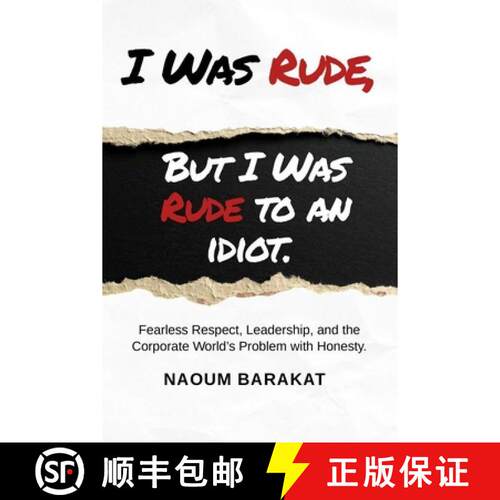 【3-4周达】I Was Rude, But I Was Rude to an Idiot: Fearless Respect, Leadership, and the Corporate Wo... [9789948623250]