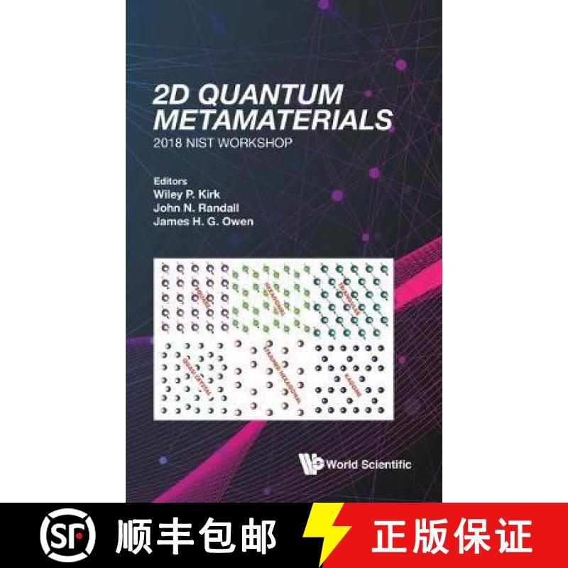 【3-4周达】2D Quantum Metamaterials: Proceedings of the 2018 NIST Workshop - NIST, Gaithersburg, USA,... [9789811206054]