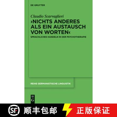 【3-4周达】›Nichts anderes als ein Austausch von Worten‹: Sprachliches Handeln in der Psychotherapie [9783110318852]