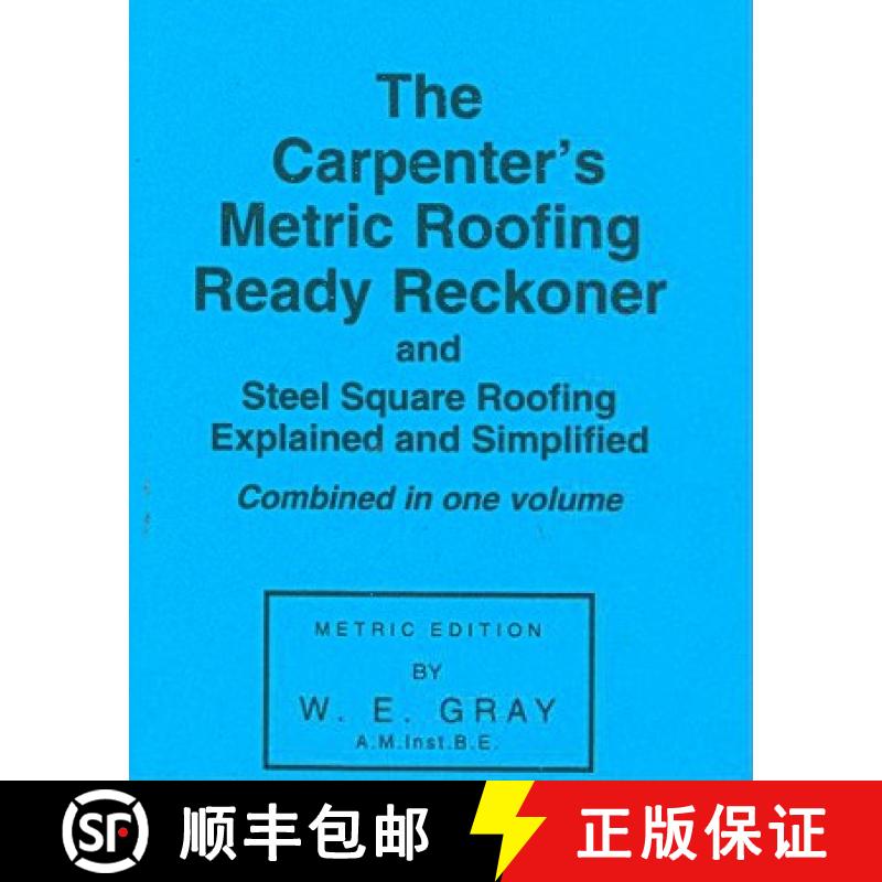 【2-3周达】The Carpenter's Metric Roofing Ready Reckoner and Steel Square Roofing Explained and Simpl... [9780854420049]