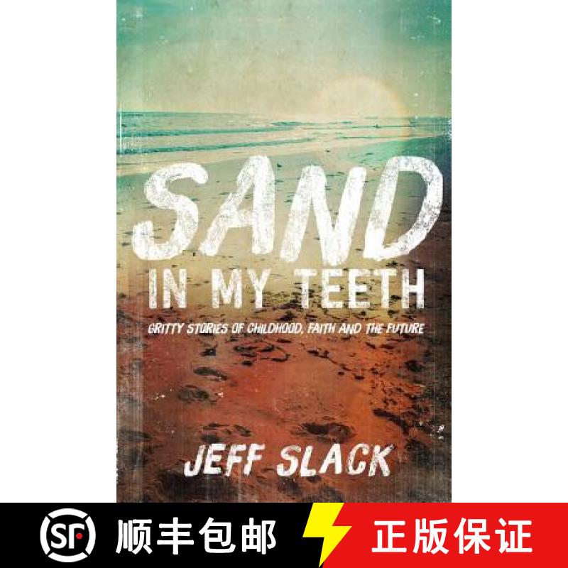 【2-3周达】Sand In My Teeth - Gritty Stories of Childhood, Faith and the Future [9781329173460]