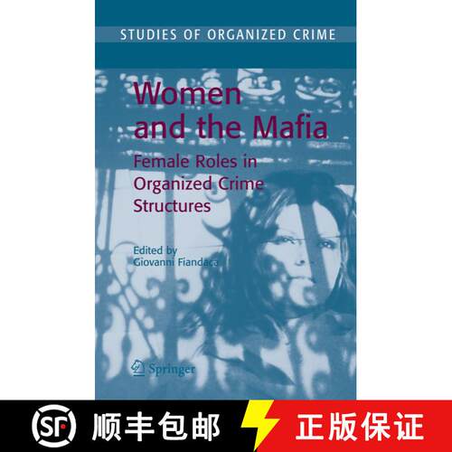 【3-4周达】精装 Women and the Mafia : Female Roles in Organized Crime Structures [9780387365374]