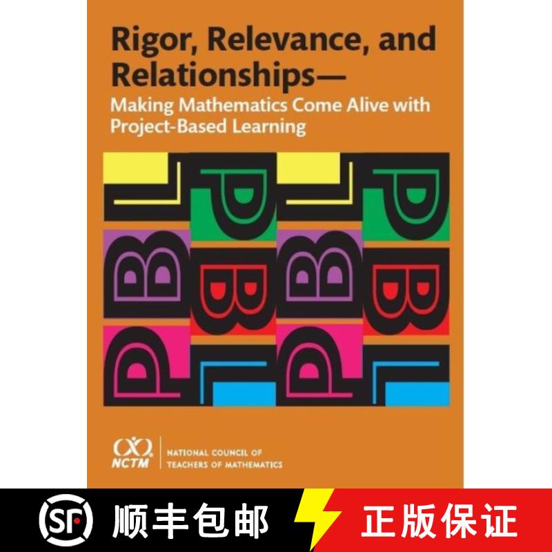【3-4周达】Rigor, Relevance, and Relationships: Making Mathematics Come Alive with Project-Based Lear... [9780873537704]