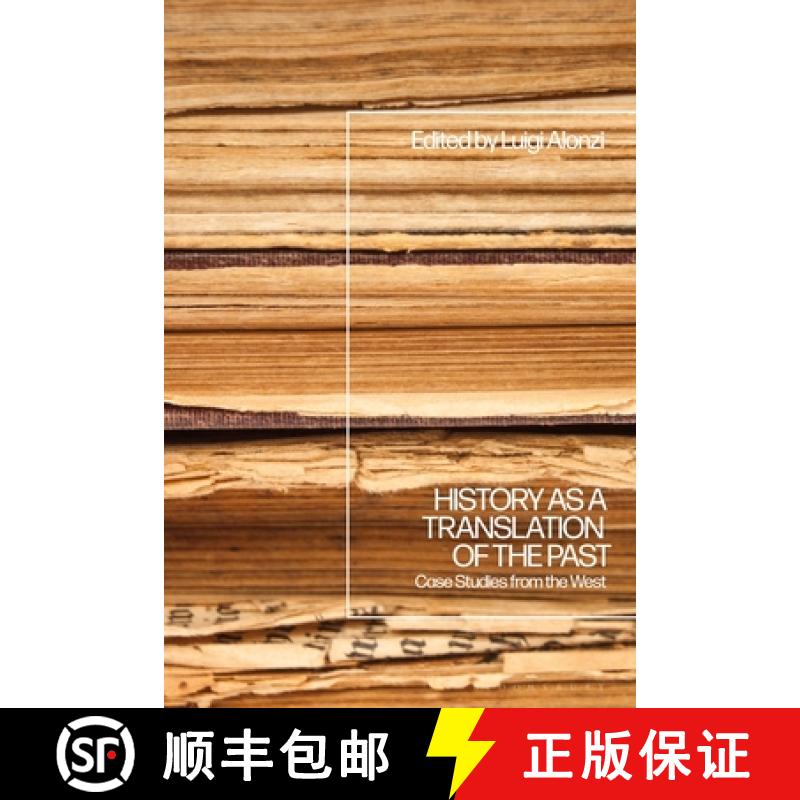 【3-4周达】History as a Translation of the Past: Case Studies from the West [9781350338210]