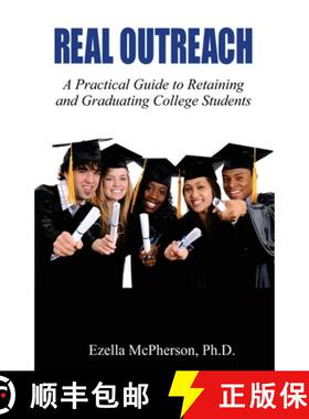 预订 Real Outreach: A Practical Guide to Retaining and Graduating College Students [9781737273103]