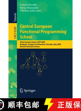 【3-4周达】Central European Functional Programming School: Third Summer School, CEFP 2009, Budapest, ... [9783642176845]