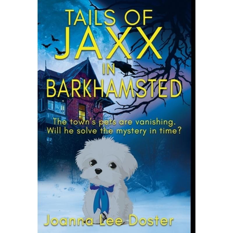 【4周达】Tails Of Jaxx In Barkhamsted[9780996017961]