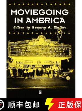 【3-4周达】Moviegoing In America: A Sourcebbok In The Historyof Film Exhibition [Wiley文化研究] [9780631225928]