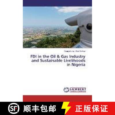 预订 FDI in the Oil & Gas Industry and Sustainable Livelihoods in Nigeria [9783330349421]