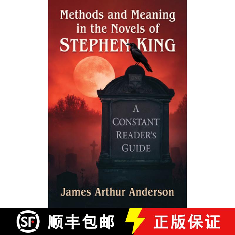 【2-3周达】Methods and Meaning in the Novels of Stephen King : A Constant Reader's Guide [9781476695051]