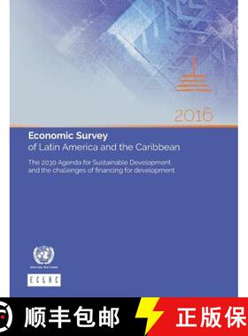【3-4周达】Economic Survey of Latin America and the Caribbean 2016: The 2030 Agenda for Sustainable D... [9789211219197]