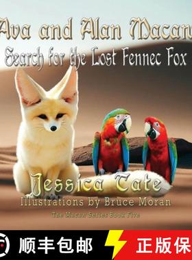 【3-4周达】Ava and Alan Macaw Search for the Lost the Fennec Fox [9781648835926]