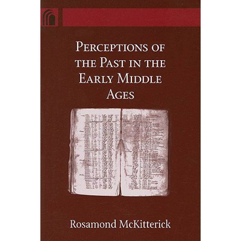 预订 perceptions of the past in the early. [9780268035006]