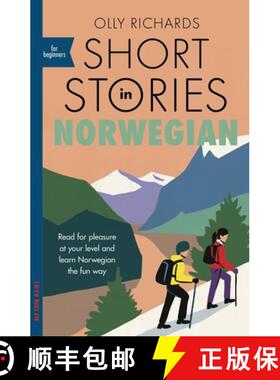 【3-4周达】Short Stories in Norwegian for Beginners: Read for pleasure at your level, expand your voc... [9781529302592]