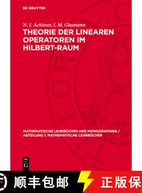 预订 Theorie Der Linearen Operatoren Im Hilbert-Raum [9783112706145]