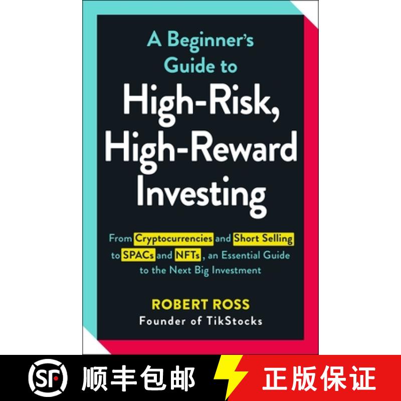【4周达】Beginner's Guide to High-Risk, High-Reward Investing: From Cryptocurrencies and Short Sellin... [9781507218235]