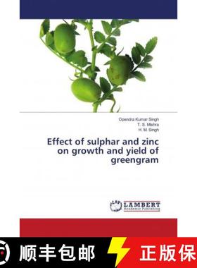 预订 Effect of sulphar and zinc on growth and yield of greengram [9786202683463]