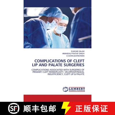 【3-4周达】COMPLICATIONS OF CLEFT LIP AND PALATE SURGERIES: COMPLICATIONS ASSOCIATED WITH SURGERIES O... [9786208455088]