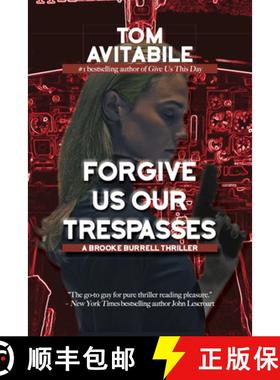 【3-4周达】Forgive Us Our Trespasses : A Brooke Burrell Thriller [9781611883220]