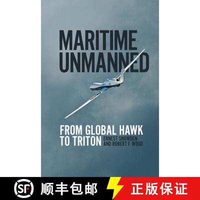 【3-4周达】Maritime Unmanned: From Global Hawk to Triton [9781682477007]