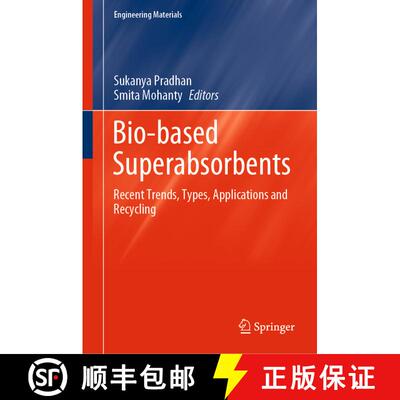 【3-4周达】精装 Bio-based Superabsorbents : Recent Trends, Types, Applications and Recycling [9789819930937]
