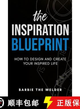 【3-4周达】The Inspiration Blueprint: How To Design & Create Your Inspired Life [9780692124949]