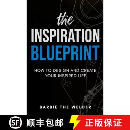 【3-4周达】The Inspiration Blueprint: How To Design & Create Your Inspired Life [9780692124949]