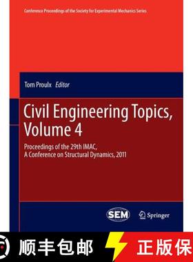 【3-4周达】Civil Engineering Topics, Volume 4 : Proceedings of the 29th IMAC, A Conference on Structu... [9781461428350]