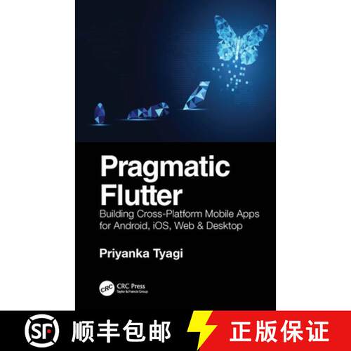 【3-4周达】Pragmatic Flutter: Building Cross-Platform Mobile Apps for Android, Ios, Web & Desktop [9781032055657]