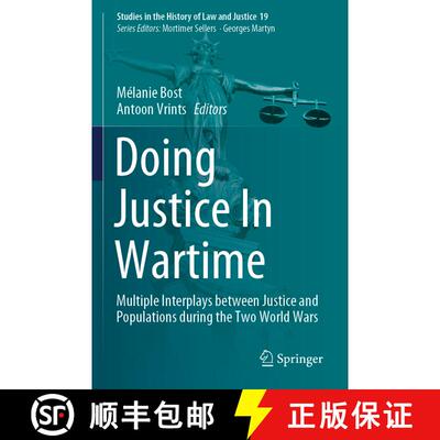 【3-4周达】Doing Justice In Wartime : Multiple Interplays between Justice and Populations during the ... [9783030720520]