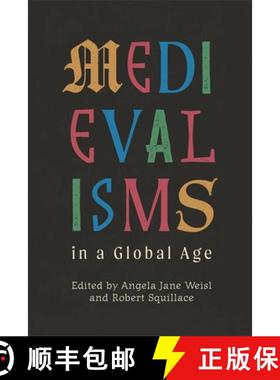 【3-4周达】Medievalisms in a Global Age [9781843847038]