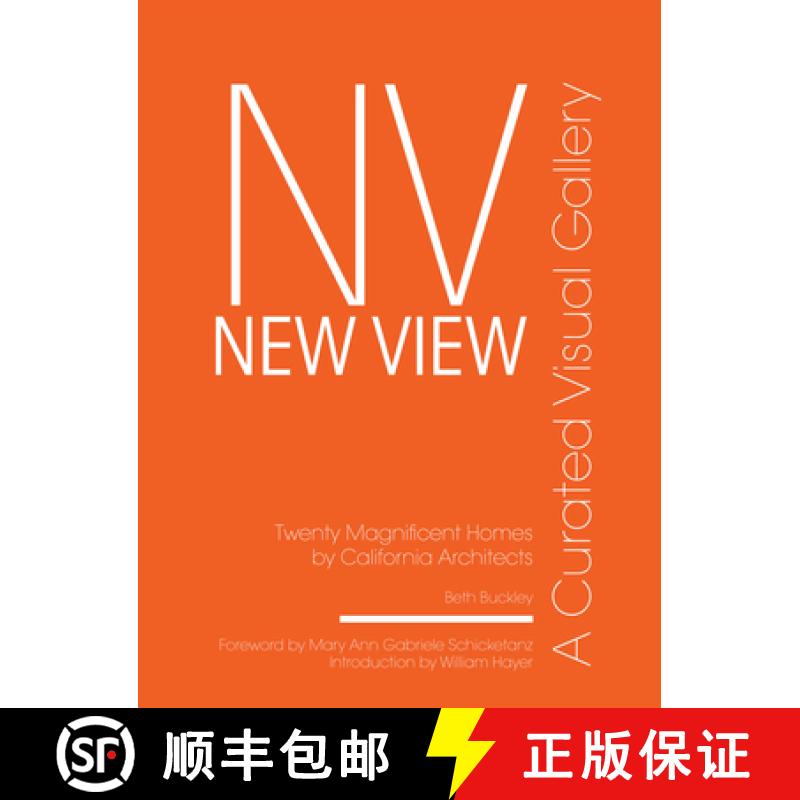 预订 New View: A Curated Visual Gallery: Twenty Magnificent Homes by Architects of California [9780999481899]