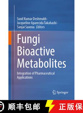 【3-4周达】Fungi Bioactive Metabolites: Integration of Pharmaceutical Applications [9789819956951]