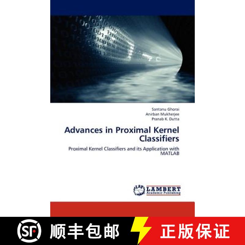 预订 Advances in Proximal Kernel Classifiers [9783659278365]