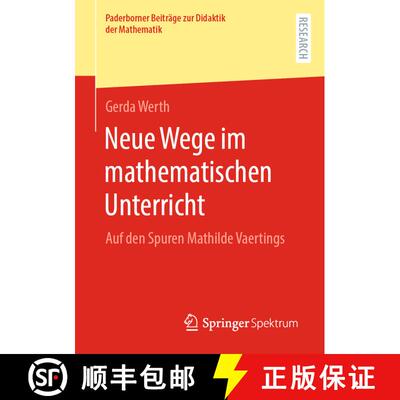 【3-4周达】Neue Wege im mathematischen Unterricht : Auf den Spuren Mathilde Vaertings (1. Aufl. 2023)... [9783658424442]