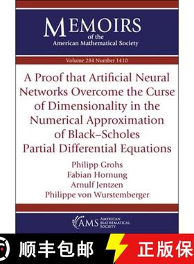 【3-4周达】A Proof that Artificial Neural Networks Overcome the Curse of Dimensionality in the Numeri... [9781470456320]