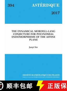 预订 The Dynamical Mordell-Lang Conjecture for polynomial endomorphisms of the aﬃne plane 法国数学学会 [9782856298695]