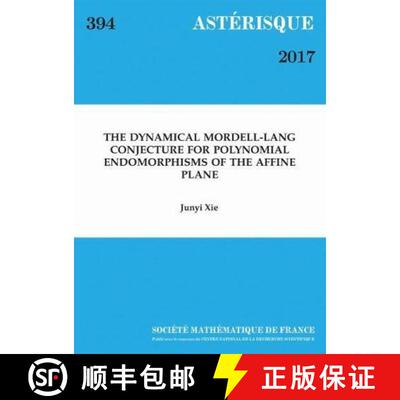 预订 The Dynamical Mordell-Lang Conjecture for polynomial endomorphisms of the aﬃne plane 法国数学学会 [9782856298695]