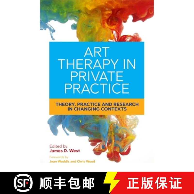 【3-4周达】Art Therapy in Private Practice: Theory, Practice and Research in Changing Contexts [9781785920431]