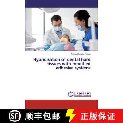 预订 Hybridisation of dental hard tissues with modified adhesive systems [9783330331327]